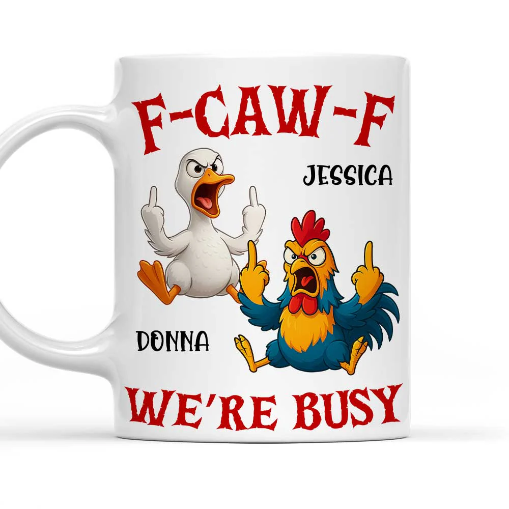 Too Busy For Your Nonsense - Personalized Custom Coffee Mug