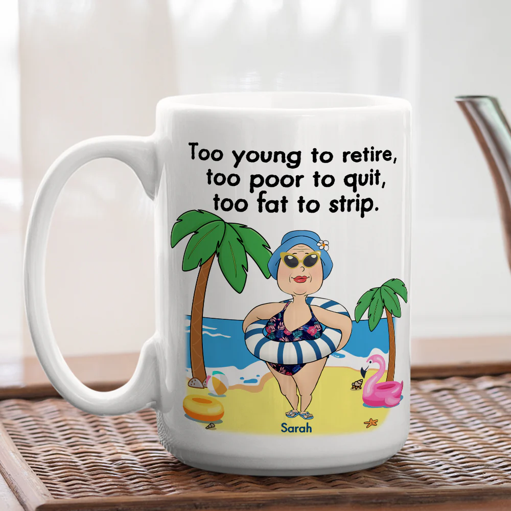 Too Young To Retire - Personalized Custom Coffee Mug - Image 4