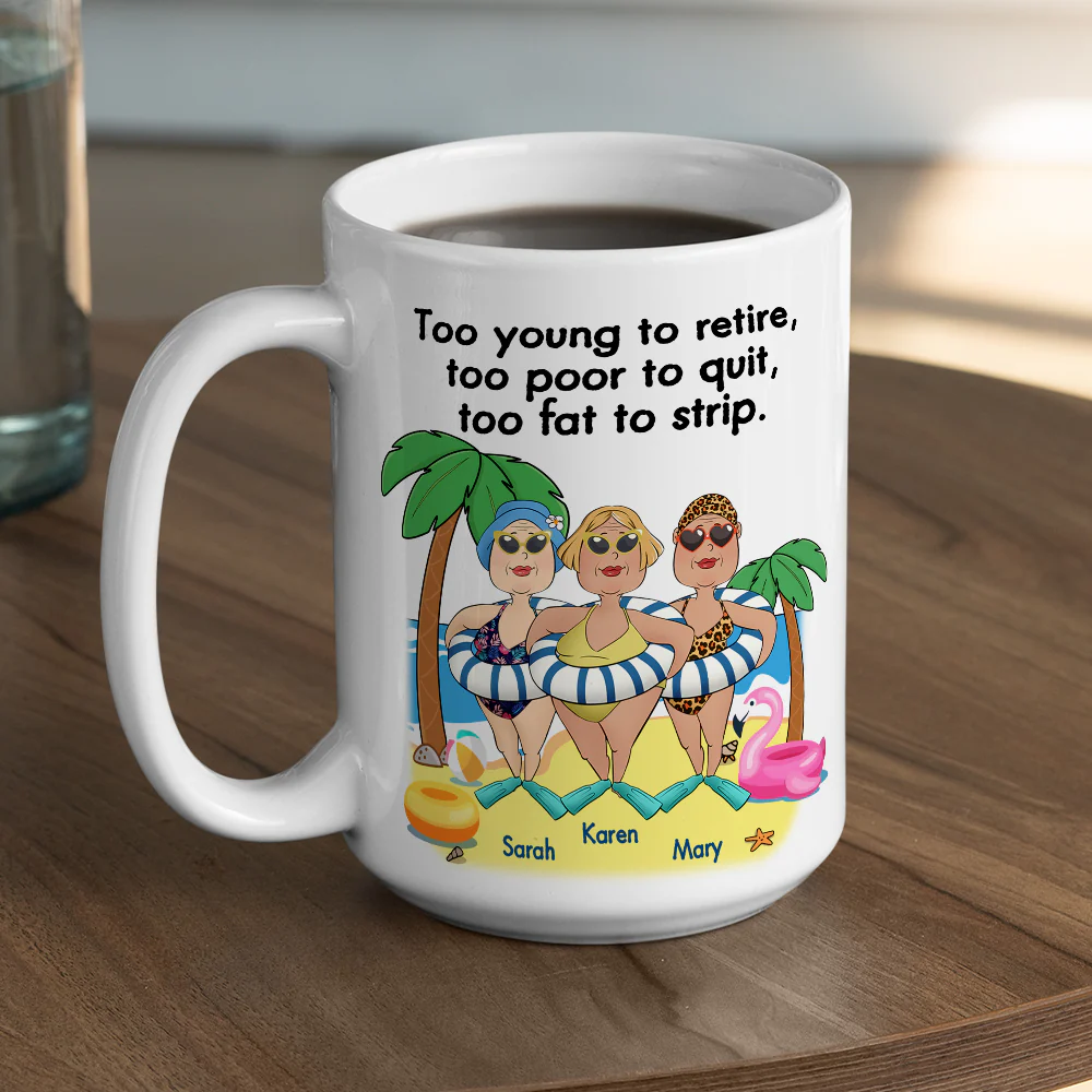 Too Young To Retire - Personalized Custom Coffee Mug - Image 5