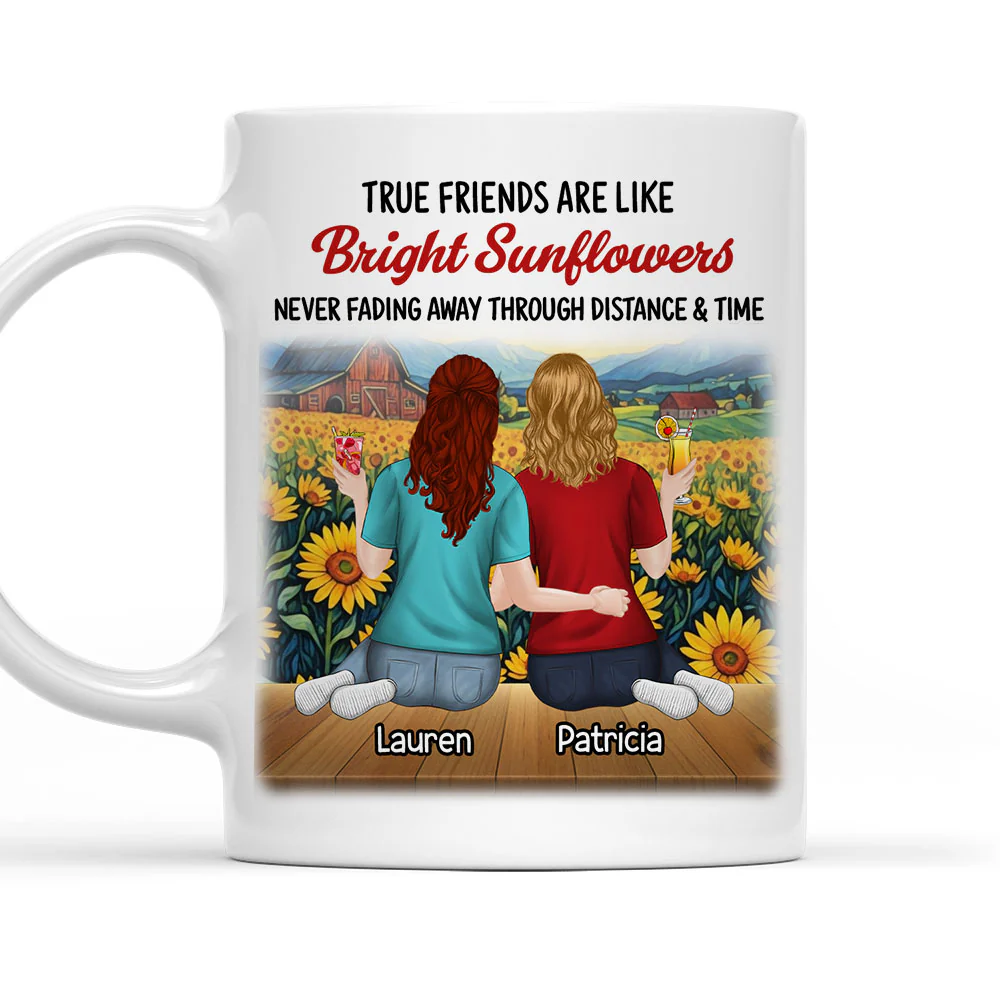 True Friends Are Like Sunflowers - Personalized Custom Coffee Mug