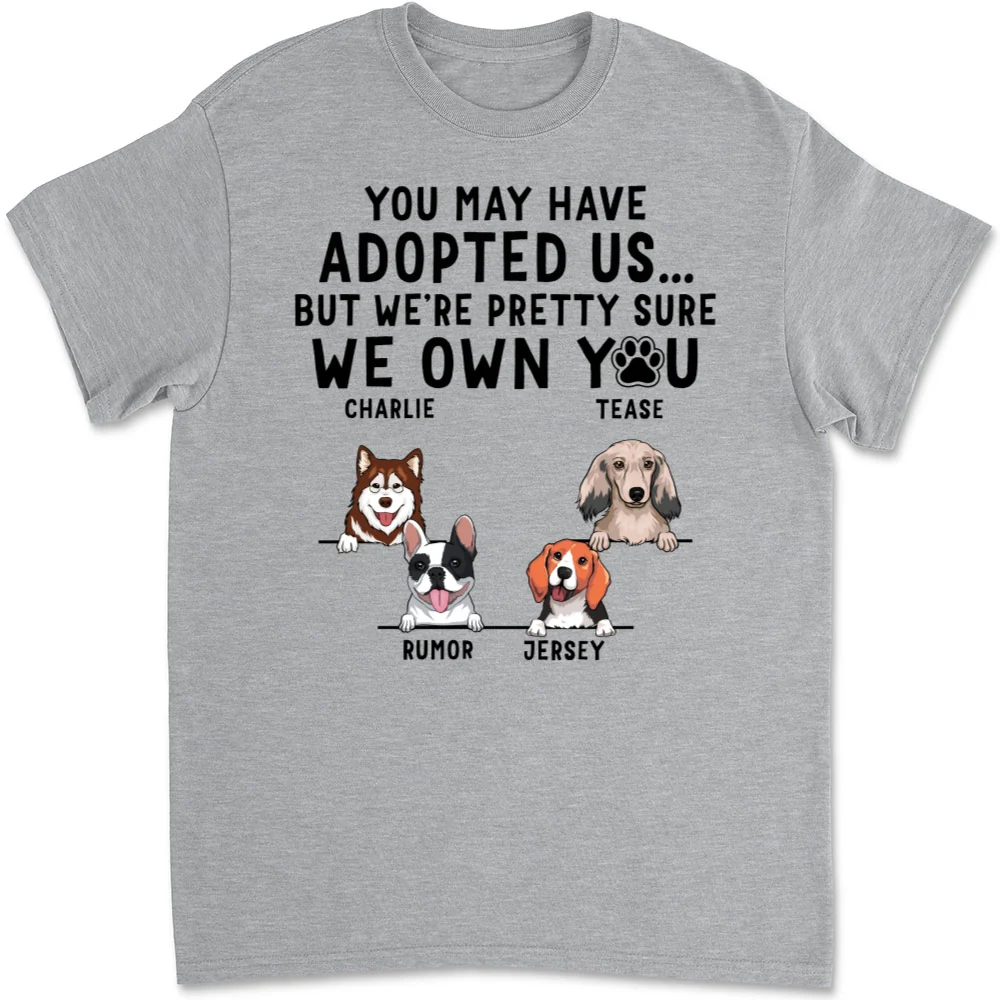 You May Have Adopted Me - Personalized Custom Unisex T-Shirt - Image 3