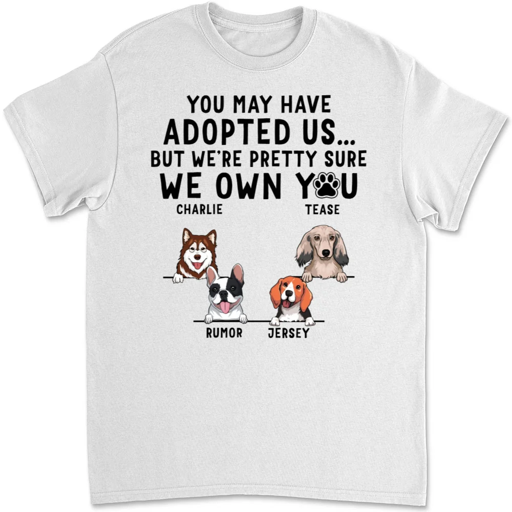 You May Have Adopted Me - Personalized Custom Unisex T-Shirt - Image 4