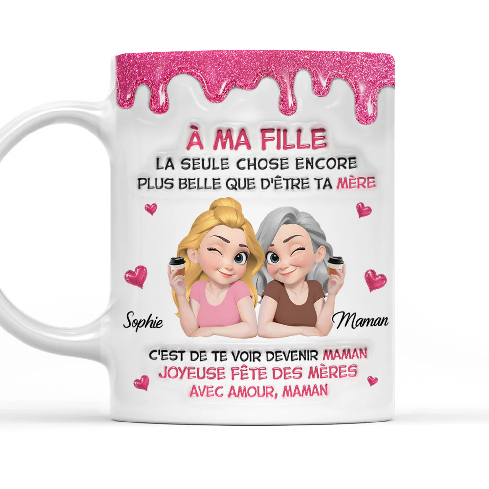 Watching Daughter Be A Mom French - Personalized Custom 3D Inflated Effect Mug