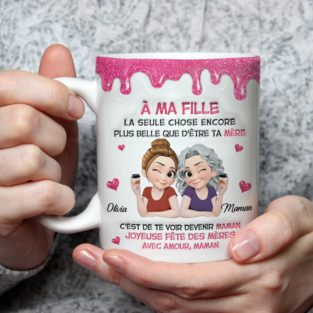 Watching Daughter Be A Mom French - Personalized Custom 3D Inflated Effect Mug - Image 3
