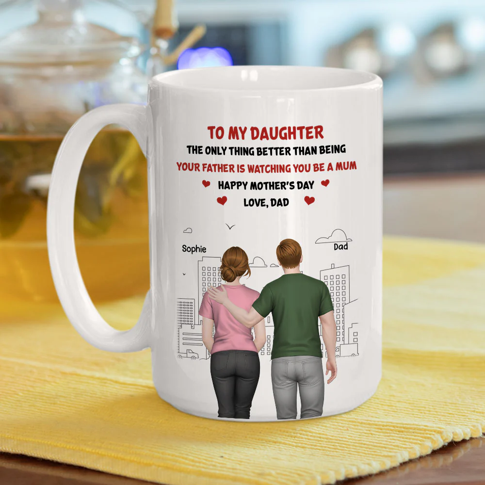 Watching Daughter Becomes A Mom - Personalized Custom Coffee Mug - Image 4