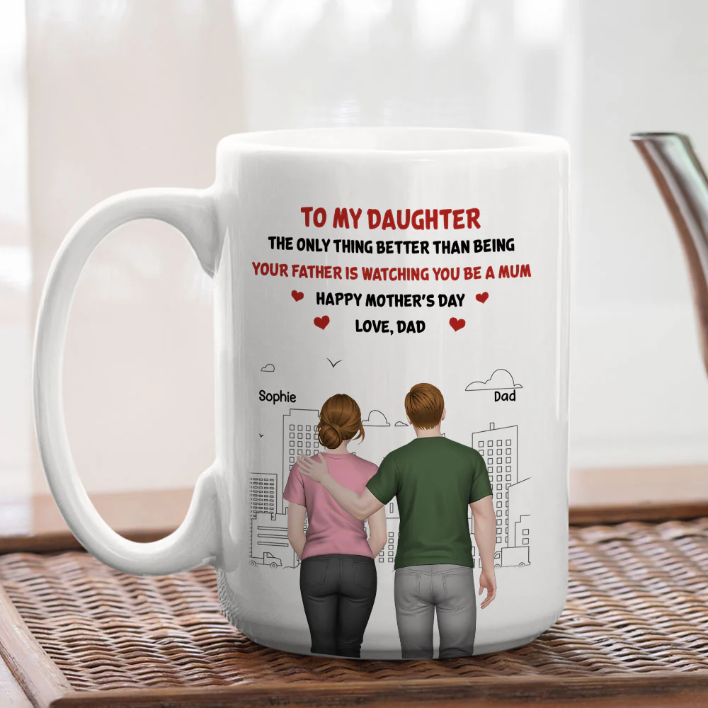 Watching Daughter Becomes A Mom - Personalized Custom Coffee Mug - Image 6