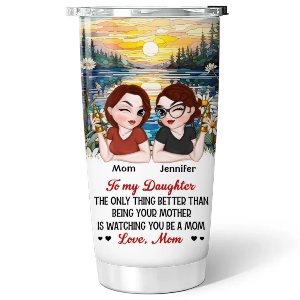 Watching You Be A Mom My Daughter - Personalized Custom Tumbler - Image 6