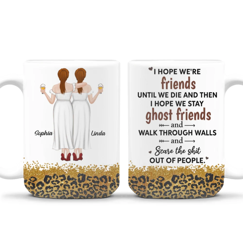 We Are Friends Until We Die - Personalized Custom Coffee Mug - Image 7