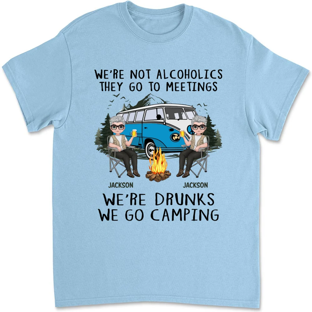 We Are Not Alcoholics They Go To Meetings Drunk - Personalized Custom Shirt - Image 8