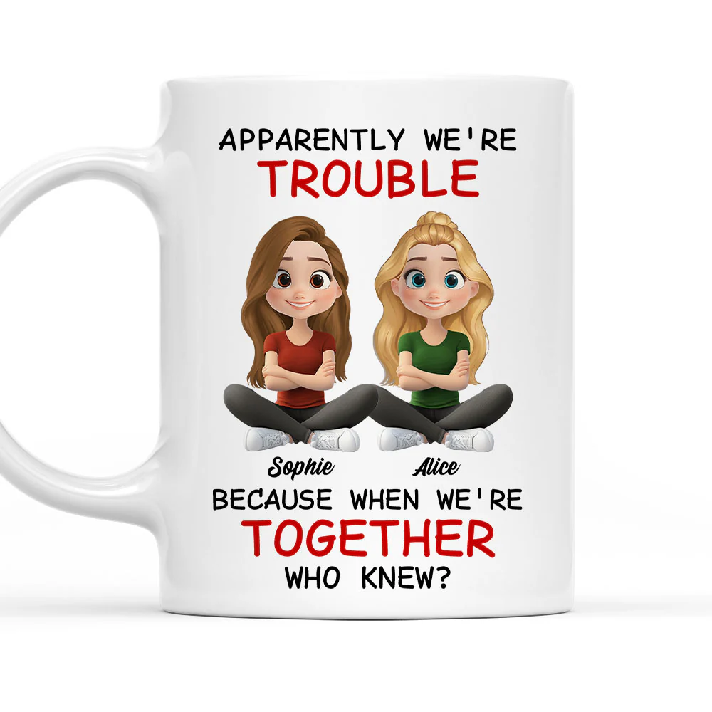 We Are Trouble - Personalized Custom Coffee Mug