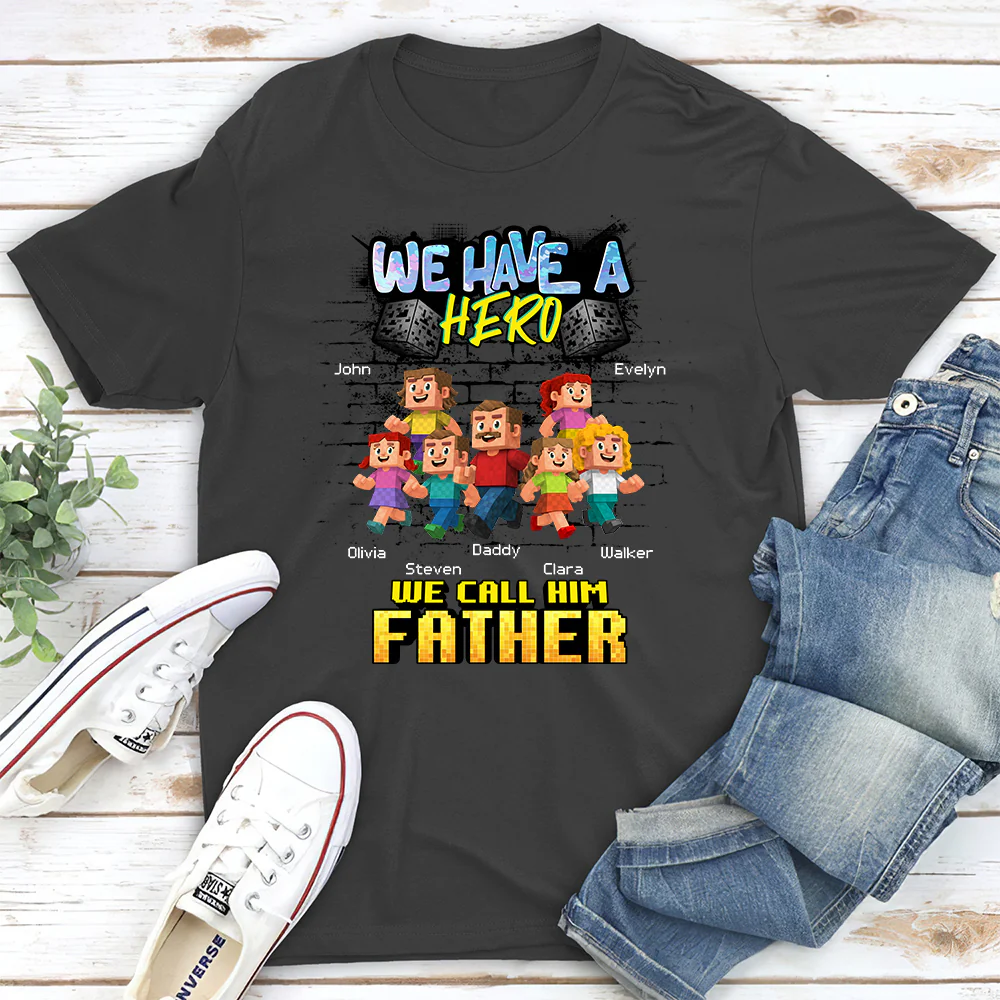 We Have A Hero Called Daddy - Personalized Custom Shirt - Image 3