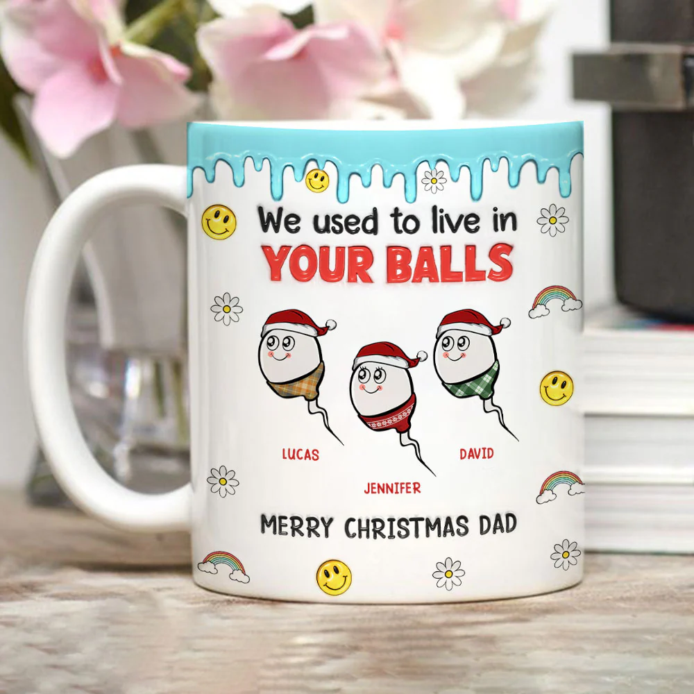 We Used to Hang Out in Your Balls - Personalized Custom 3D Inflated Effect Mug - Image 2