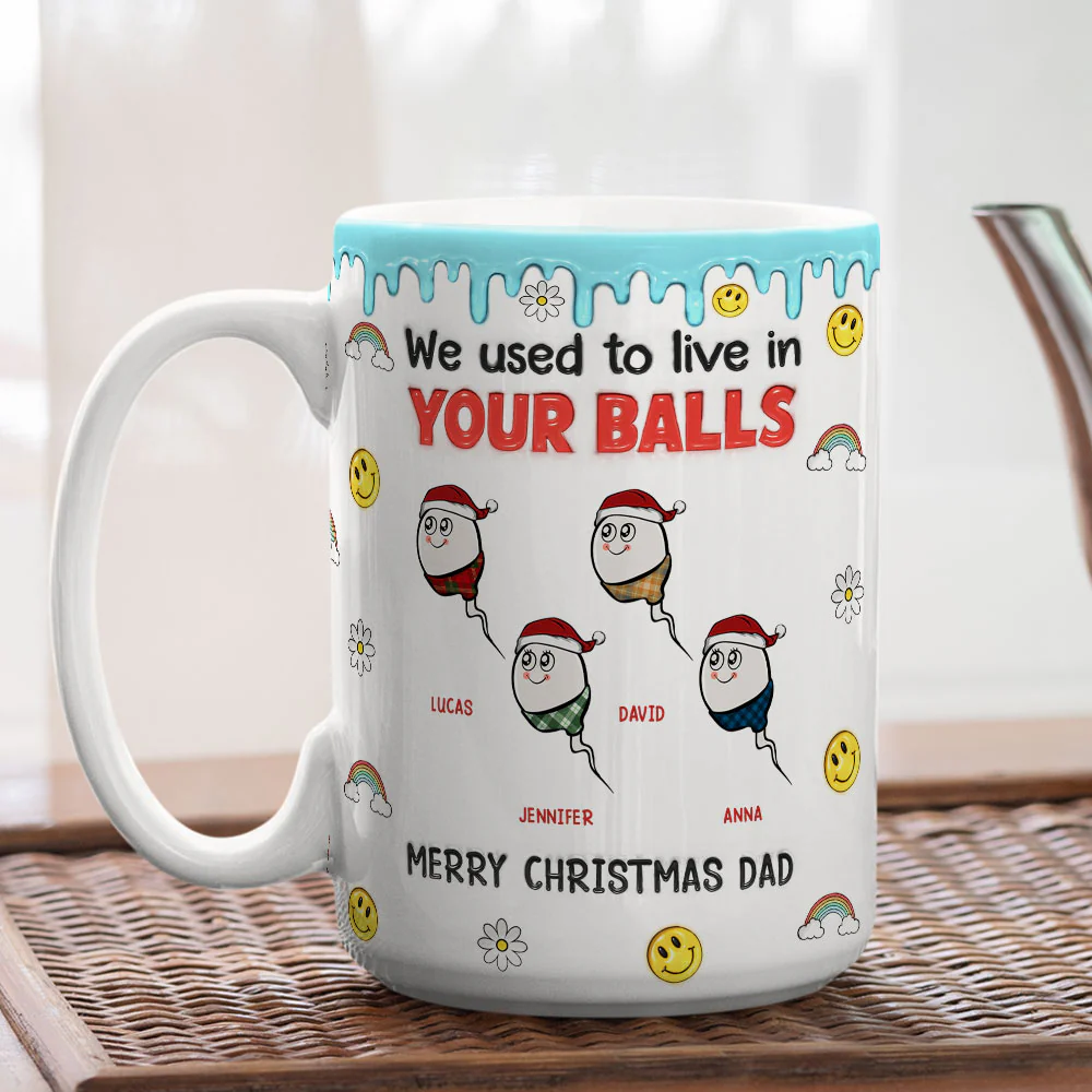 We Used to Hang Out in Your Balls - Personalized Custom 3D Inflated Effect Mug - Image 4