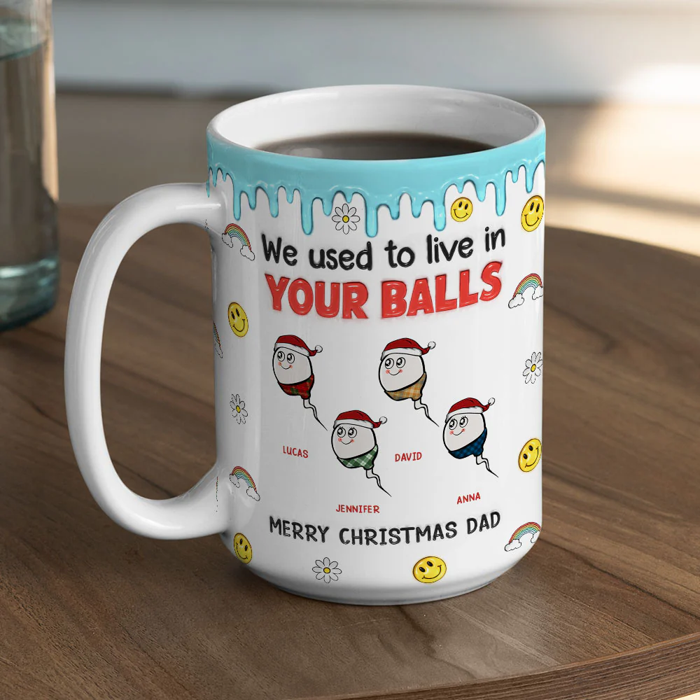 We Used to Hang Out in Your Balls - Personalized Custom 3D Inflated Effect Mug - Image 5