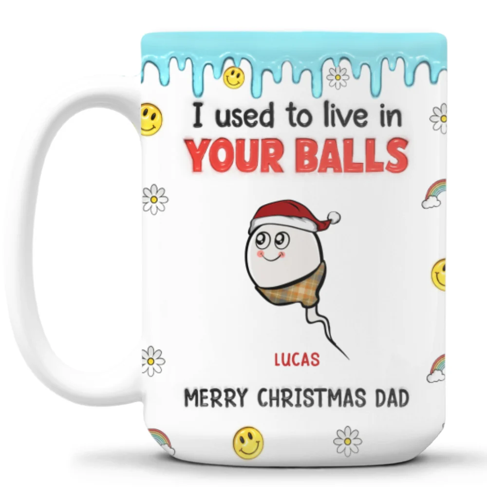 We Used to Hang Out in Your Balls - Personalized Custom 3D Inflated Effect Mug - Image 9