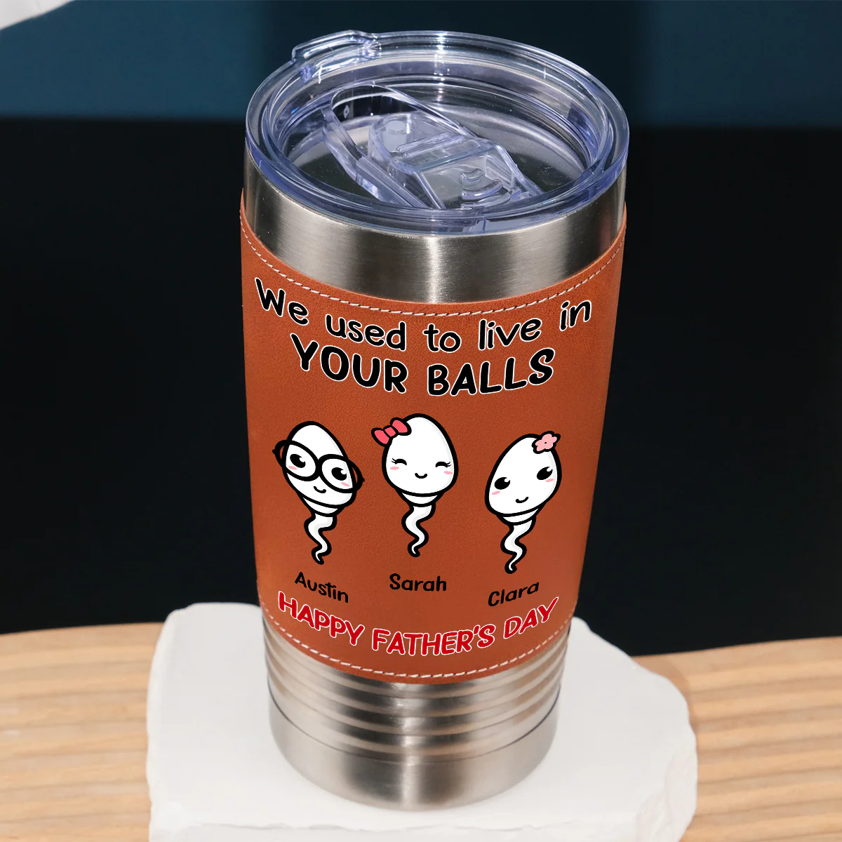 We Used To Live In Your Balls - Personalized Custom Leather Tumbler - Image 2