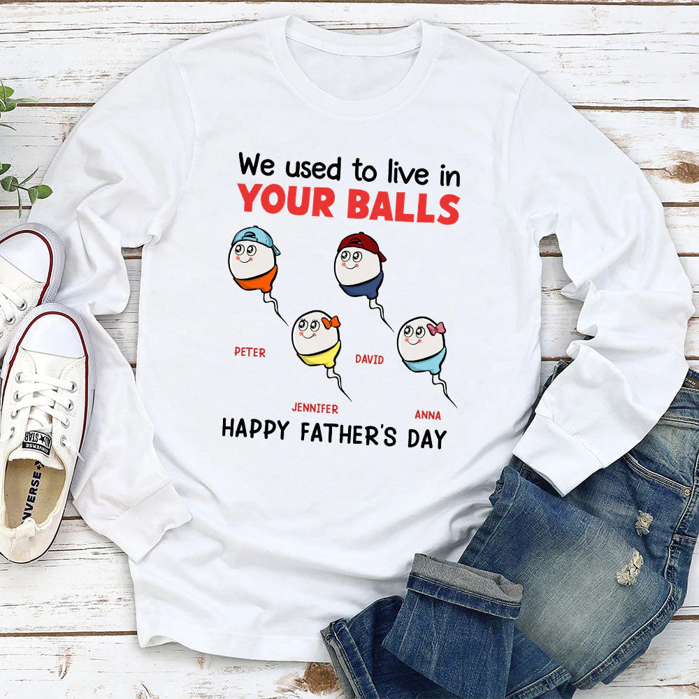 We Used To Lived In Your Balls - Personalized Custom Shirt - Image 5