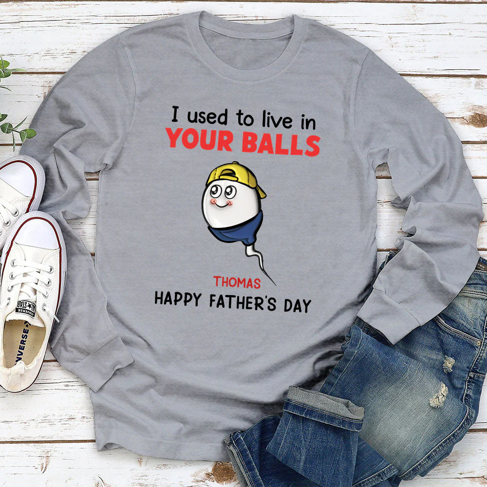 We Used To Lived In Your Balls - Personalized Custom Shirt - Image 6