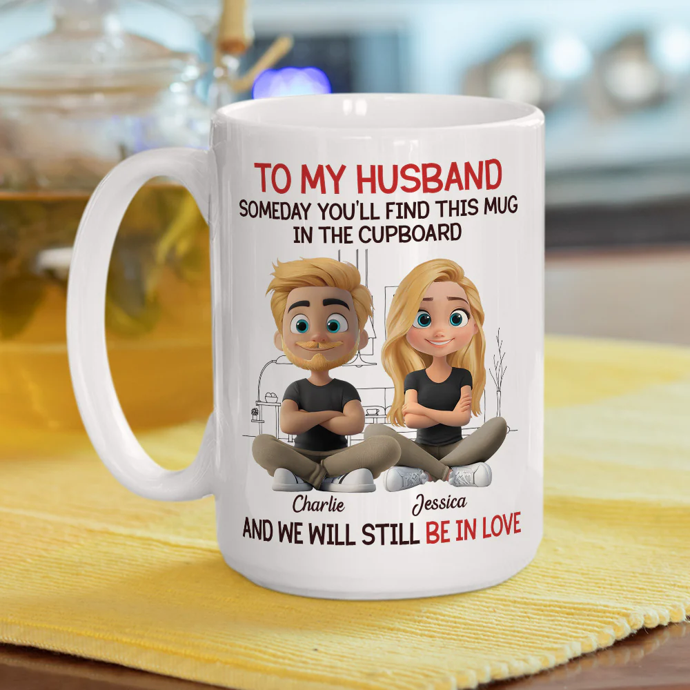 We Will Still Be In Love - Personalized Custom Coffee Mug - Image 5