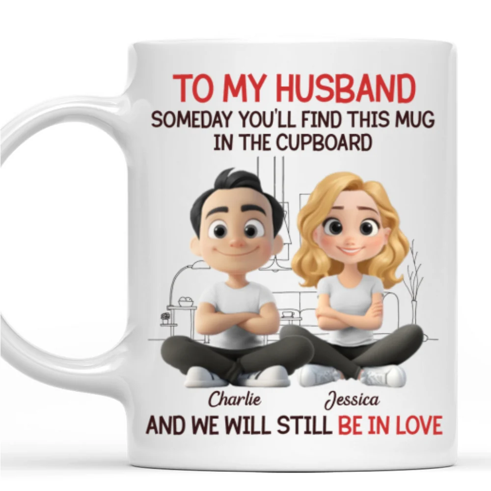 We Will Still Be In Love - Personalized Custom Coffee Mug - Image 7