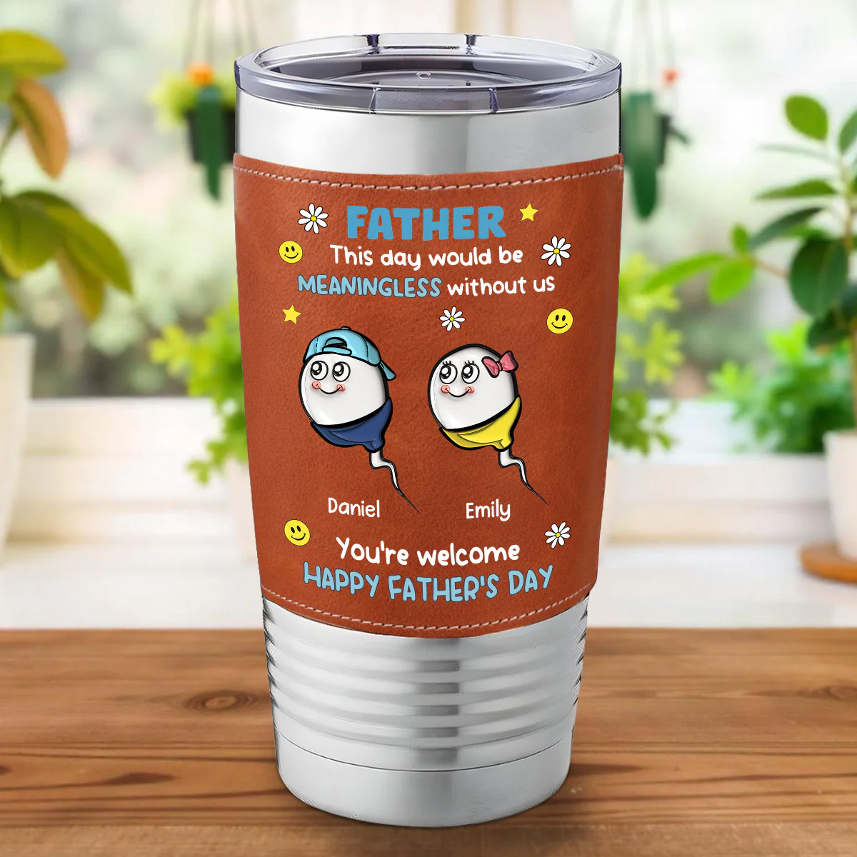 We Would Not Be Here Without You - Personalized Custom Leather Tumbler - Image 3