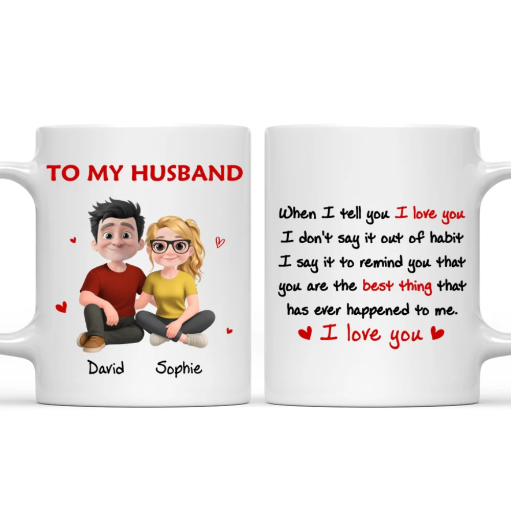 When I Tell You I Love You - Personalized Custom Coffee Mug - Image 7