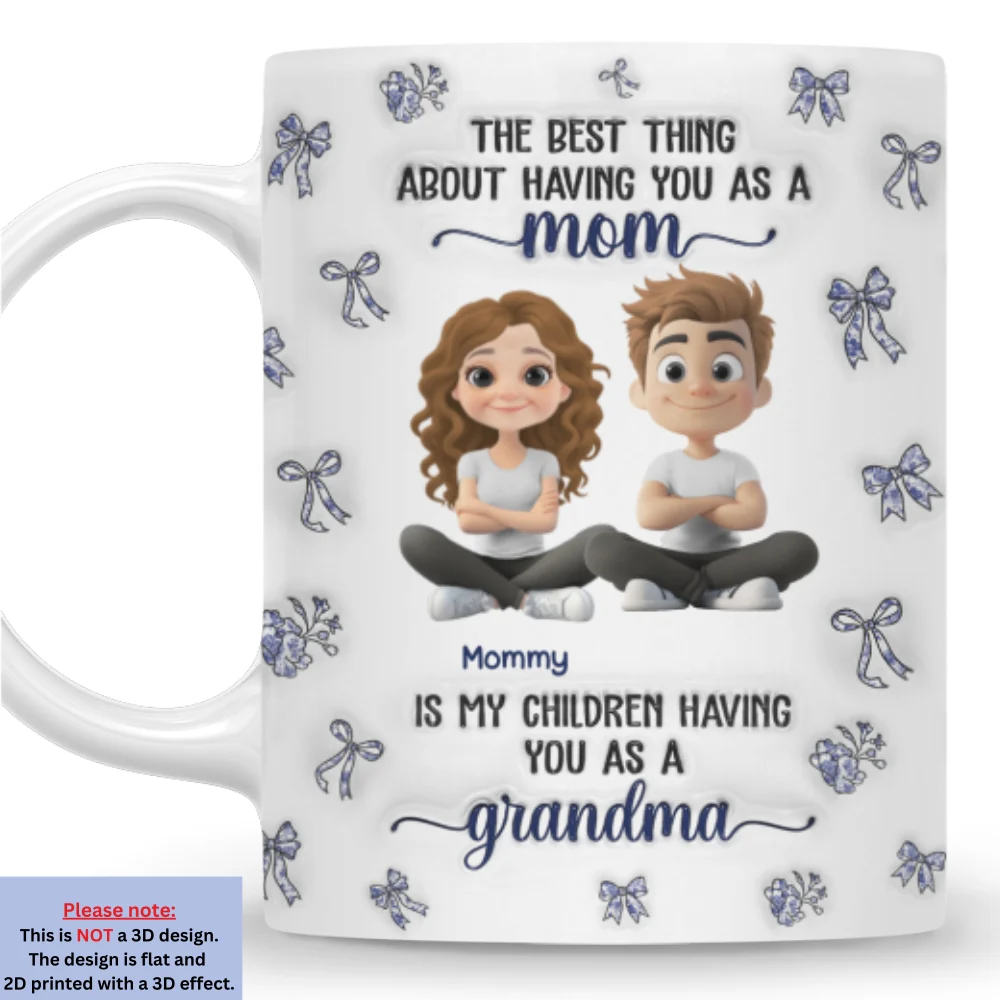 When My Child Have You As A Grandma - Personalized Custom 3D Inflated Effect Mug - Image 6