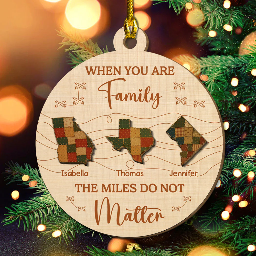When You Are Family The Miles Do Not Matter - Personalized Custom Freeshape 2-Layered Wood Ornament - Image 2