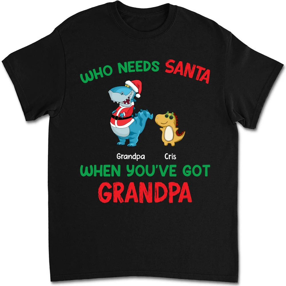 Who Needs Santa We Have Grandpa - Personalized Custom Shirt - Image 6