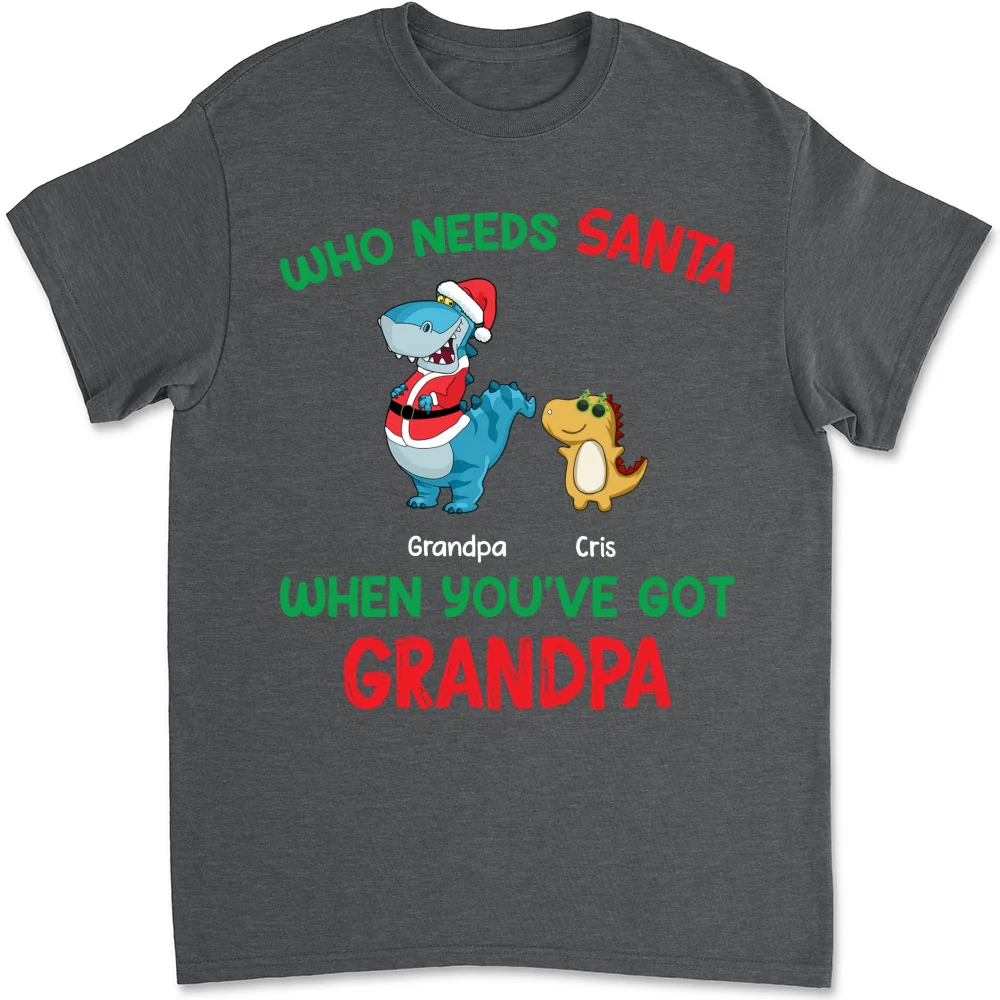 Who Needs Santa We Have Grandpa - Personalized Custom Shirt - Image 7