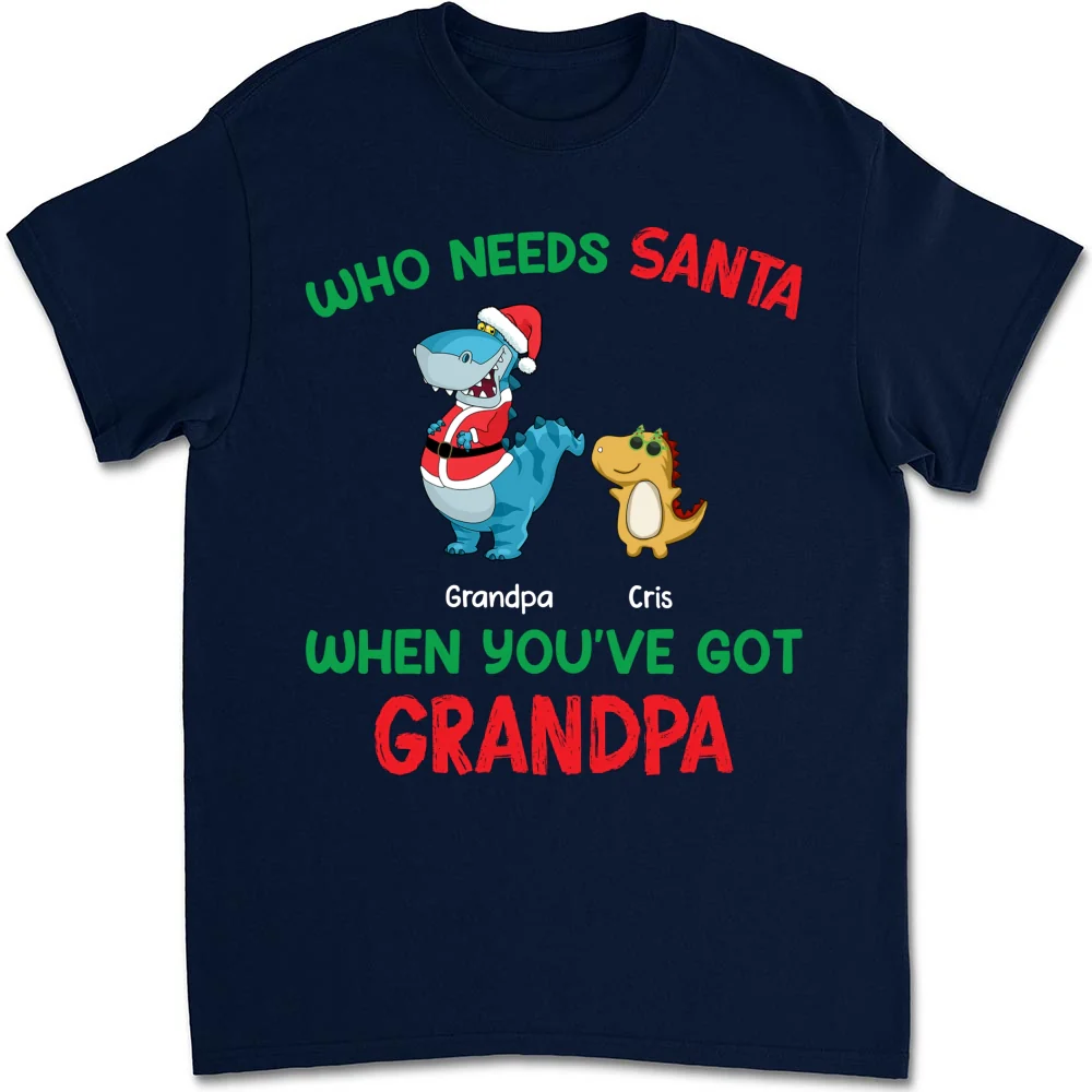 Who Needs Santa We Have Grandpa - Personalized Custom Shirt - Image 9
