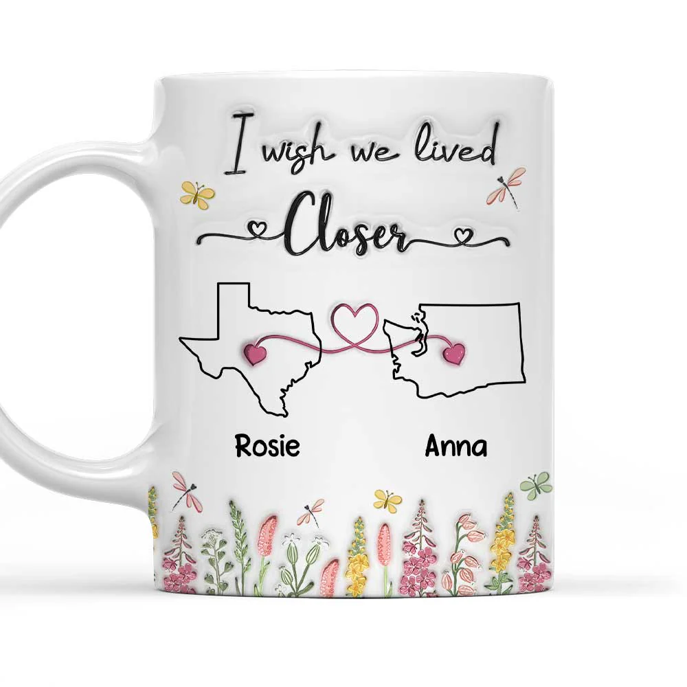 Wish You Lived Next To Me - Personalized Custom 3D Inflated Effect Coffee Mug
