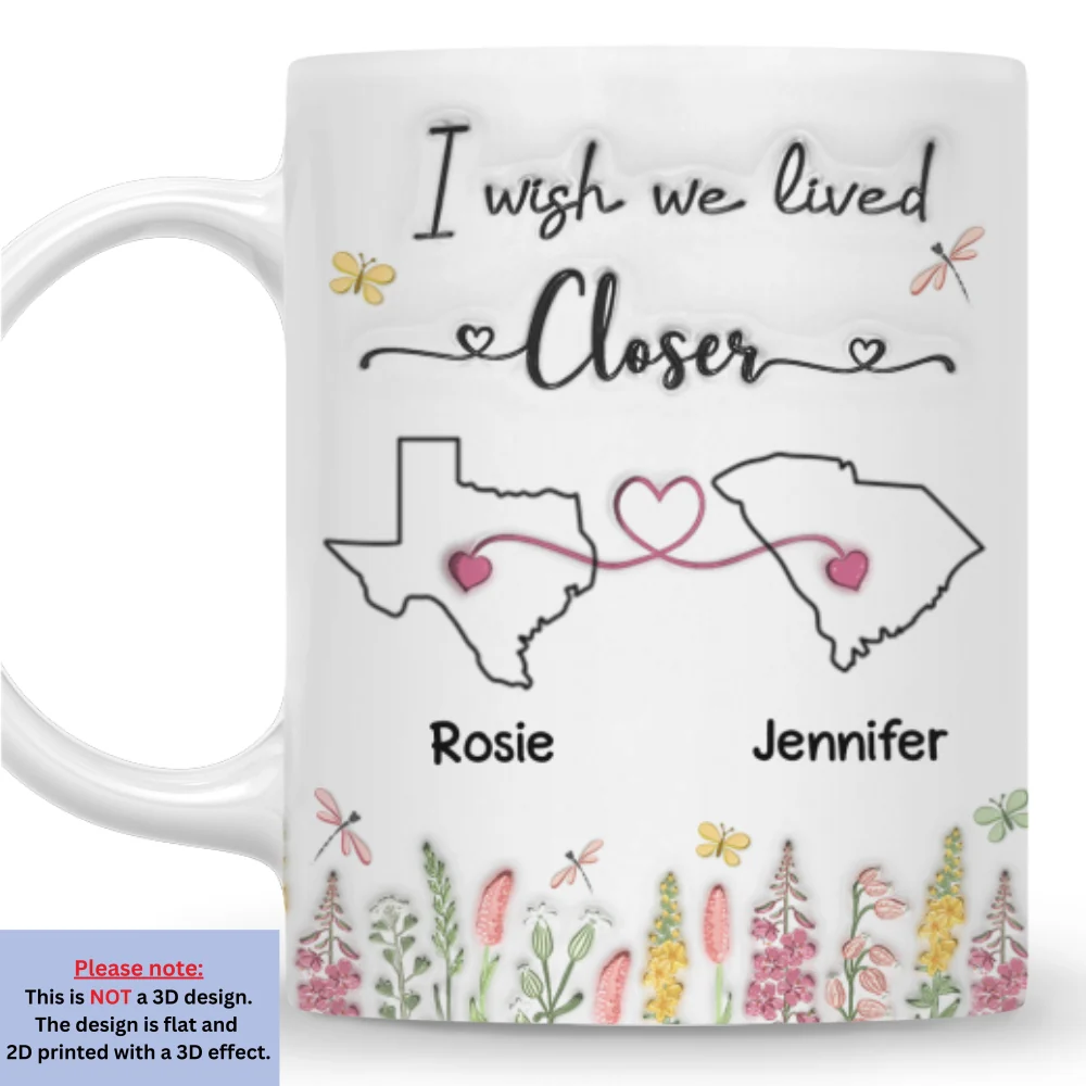 Wish You Lived Next To Me - Personalized Custom 3D Inflated Effect Coffee Mug - Image 6