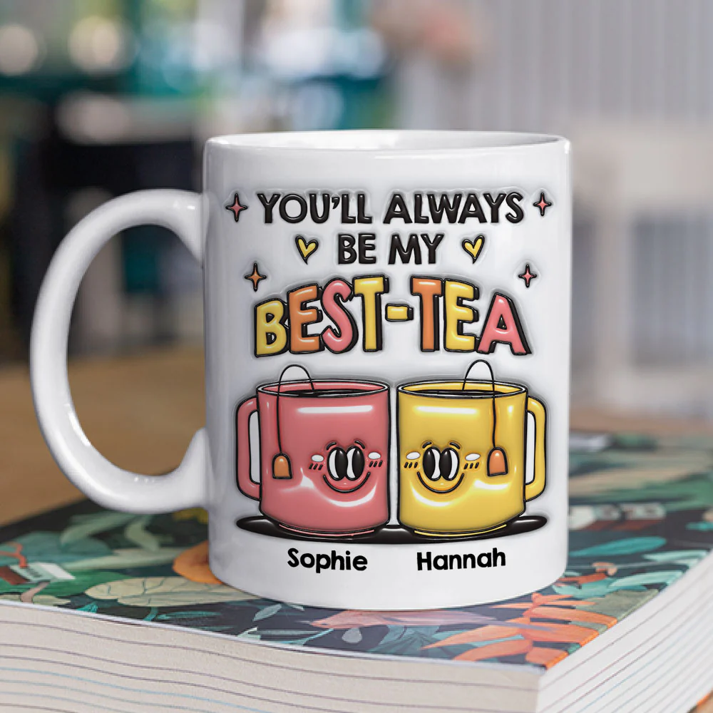 You Always My Besties - Personalized Custom 3D Inflated Effect Mug - Image 2