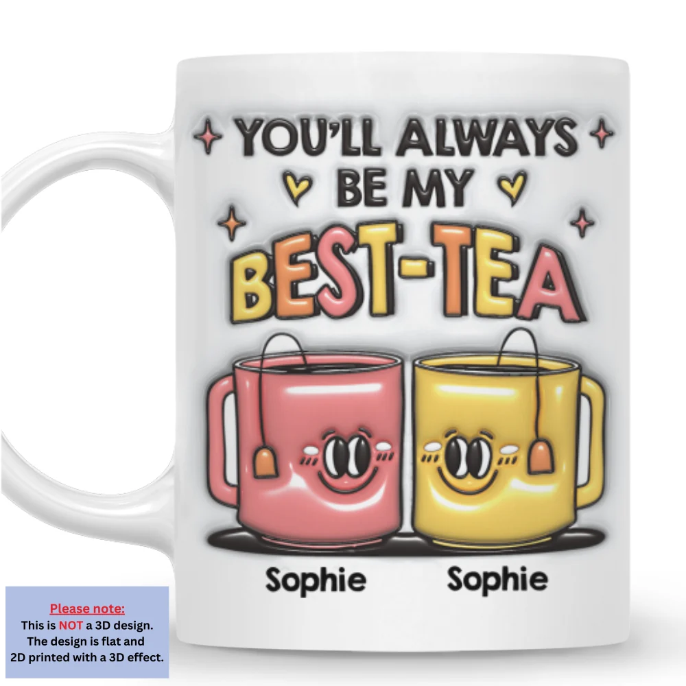 You Always My Besties - Personalized Custom 3D Inflated Effect Mug - Image 6