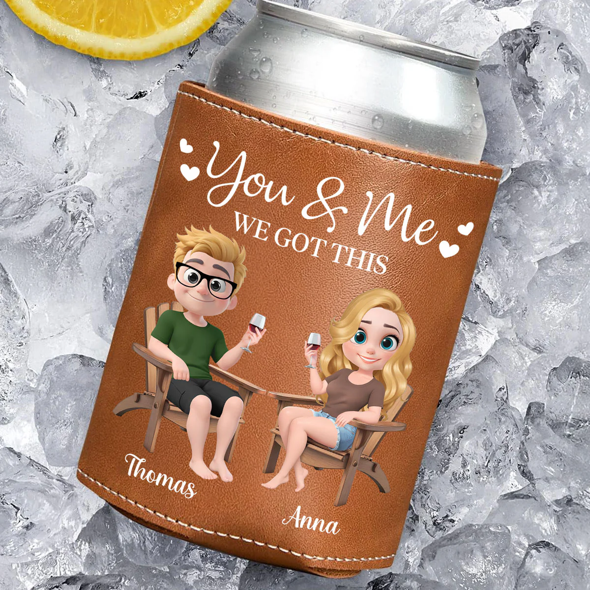 You And Me We Got This Anniversary Couple - Personalized Custom Leather Can Cooler Holder - Image 3