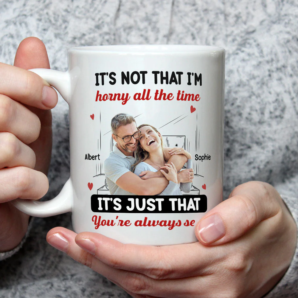 You Are Always Sexy - Personalized Custom Coffee Mug - Image 3