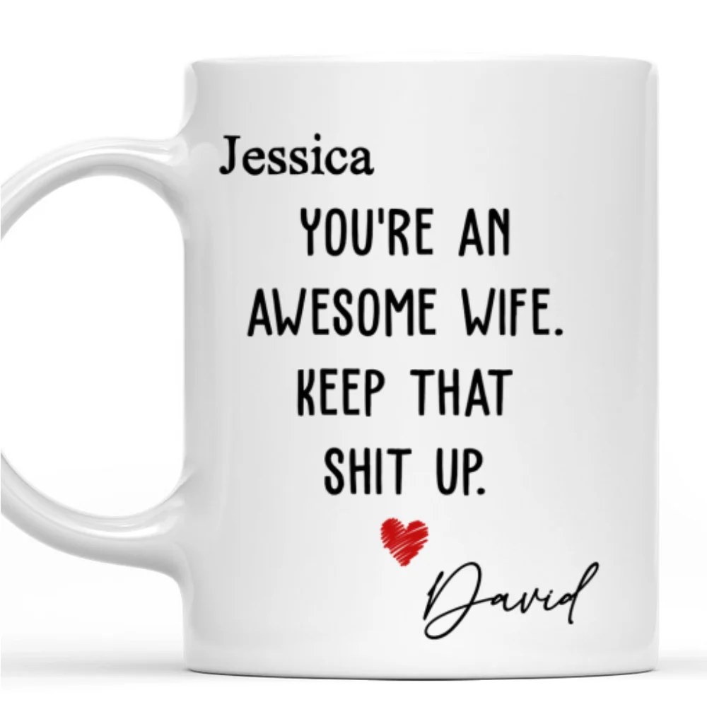 You Are An Awesome Wife- Personalized Custom Coffee Mug - Image 6