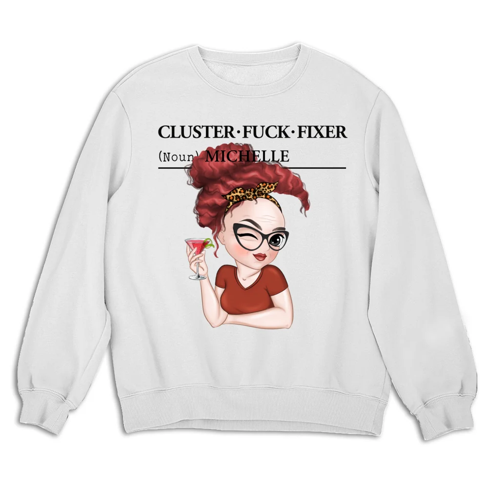 You Are Cluster Fixer - Personalized Custom Shirt - Image 13