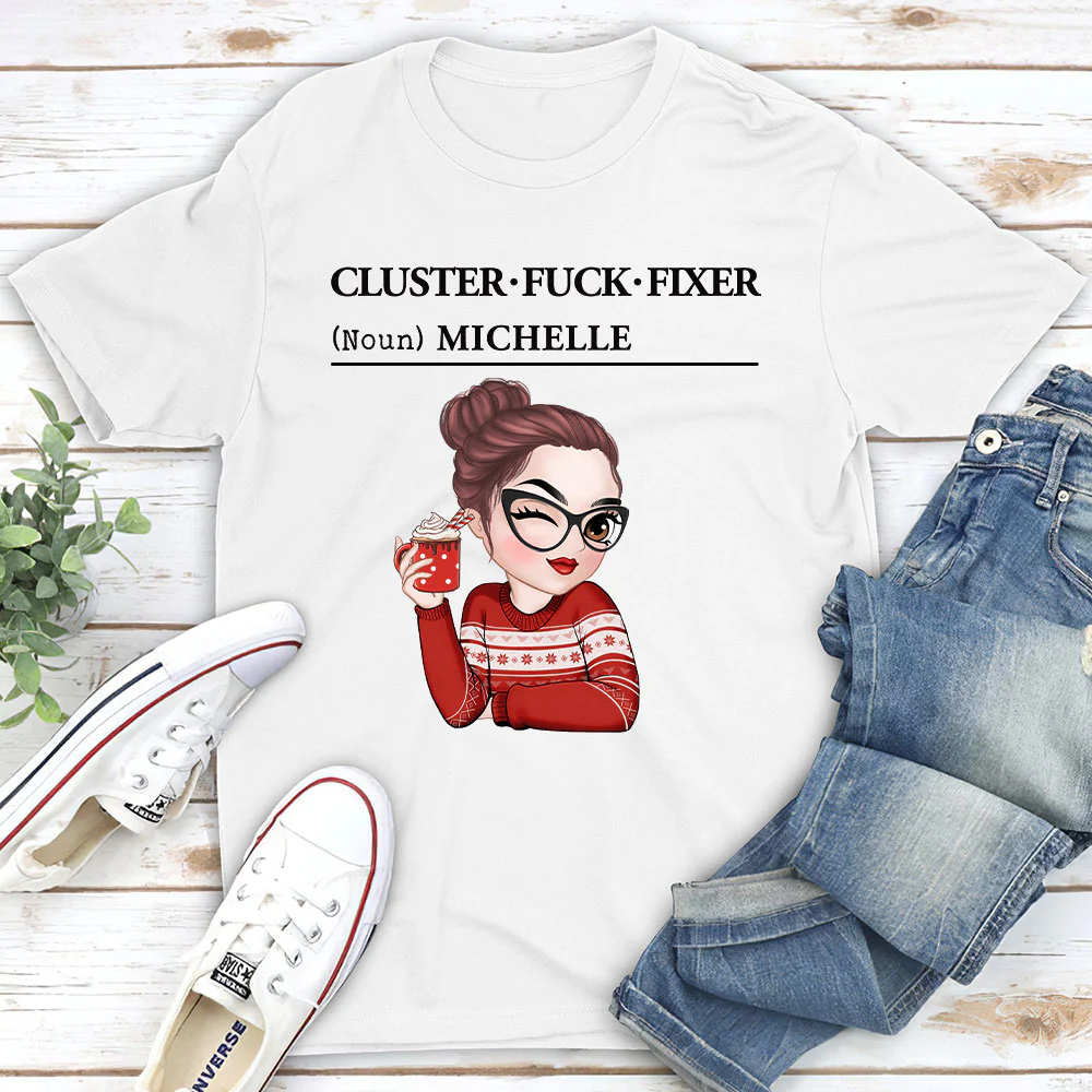 You Are Cluster Fixer - Personalized Custom Shirt - Image 5