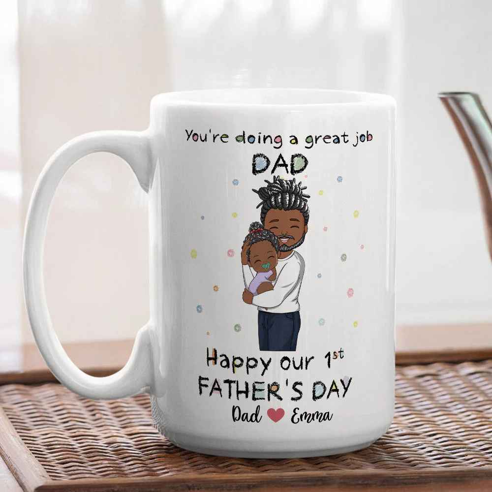 You Are Doing A Great Job Dad - Personalized Custom Coffee Mug - Image 4