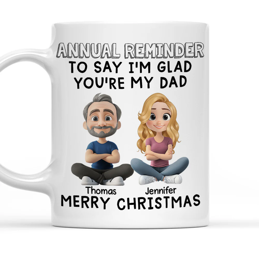 You Are My Dad - Personalized Custom Coffee Mug
