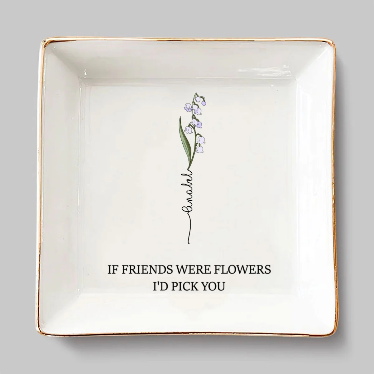 You Are My Flower - Personalized Custom Jewelry Dish - Image 5