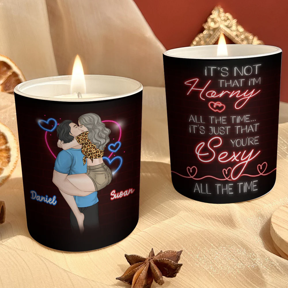 You Are Sexy All The Time - Personalized Custom Candle - Image 3