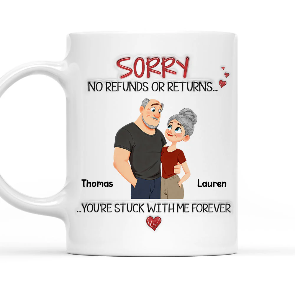 You Are Stuck With Me Forever - Personalized Custom 3D Inflated Effect Coffee Mug