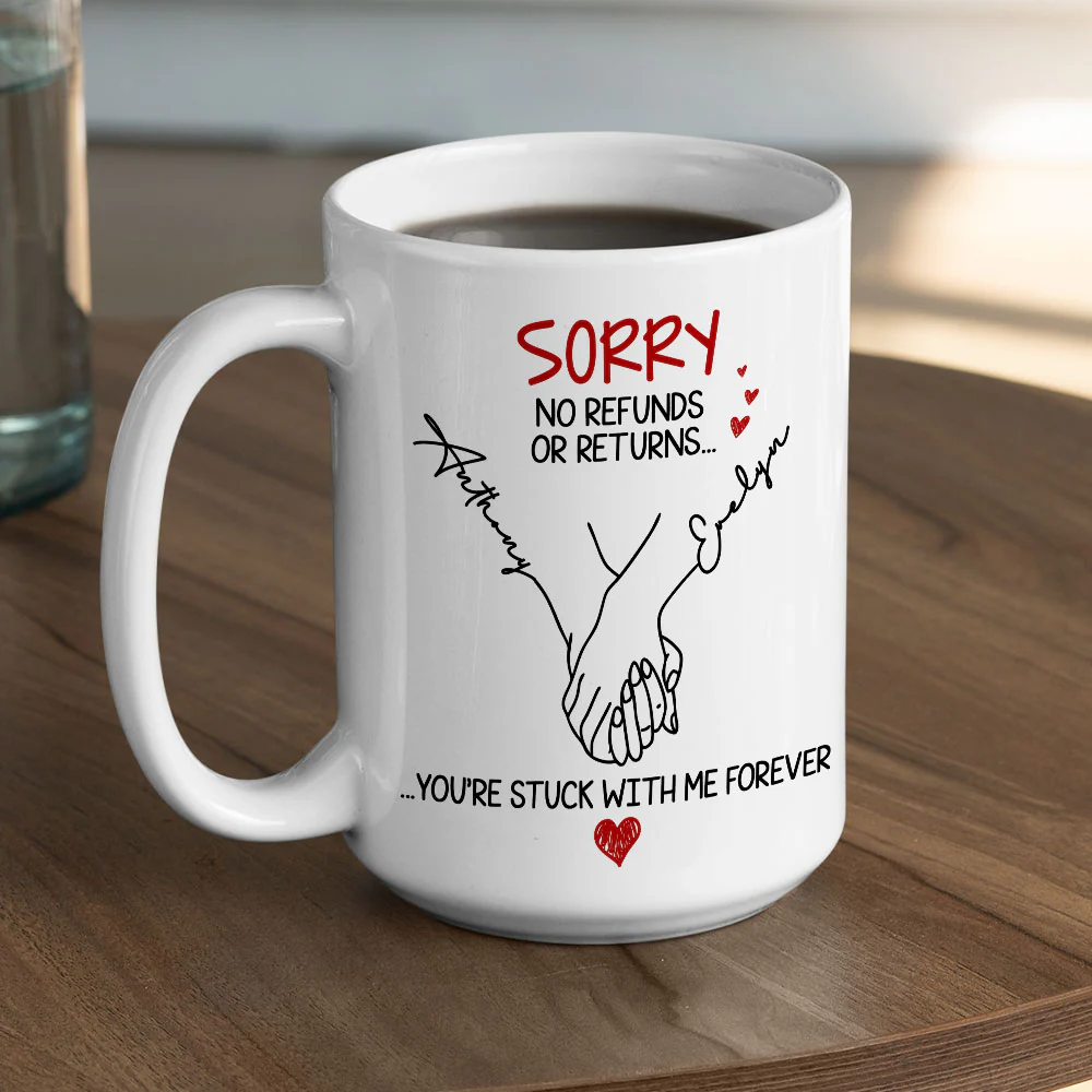 You Are Stuck With Me Forever - Personalized Custom Coffee Mug - Image 4