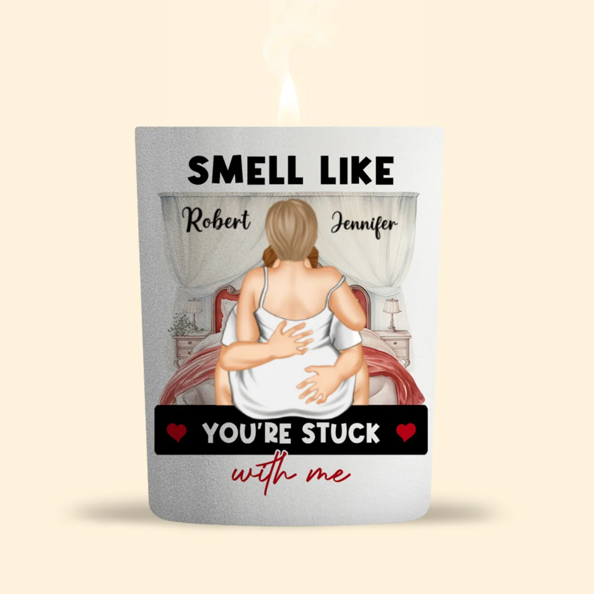You Are Stuck With Me - Personalized Custom Candle - Image 6