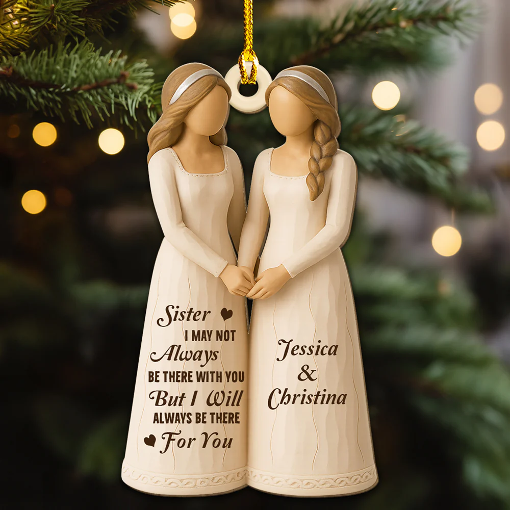 You Are The Sister I Got To Choose - Personalized Custom 3D Effect Wood Ornament