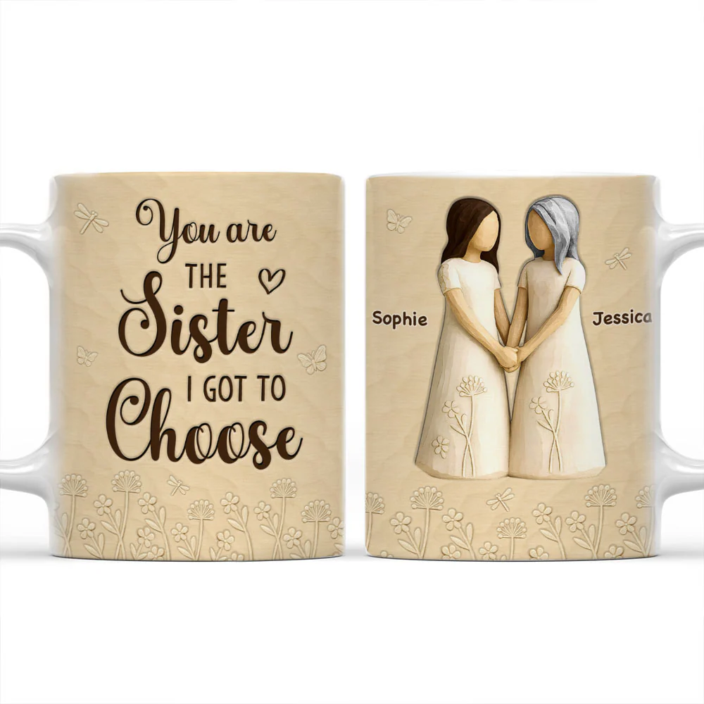 You Are The Sister - Personalized Custom 3D Inflated Effect Coffee Mug