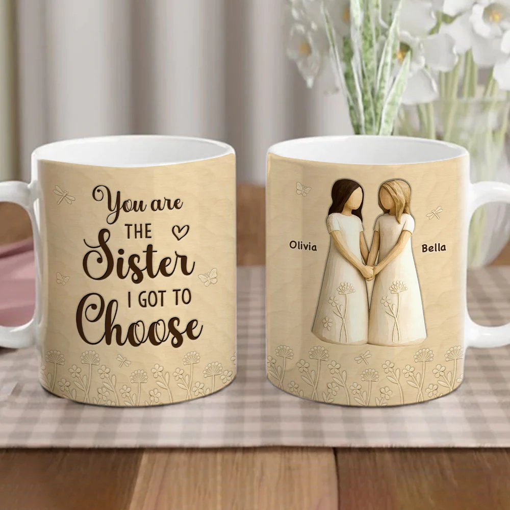 You Are The Sister - Personalized Custom 3D Inflated Effect Coffee Mug - Image 5
